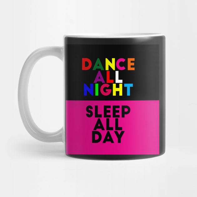 Dance all night/Sleep all day by redumbrellashop